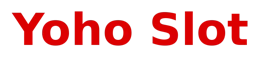 Yoho Slot
